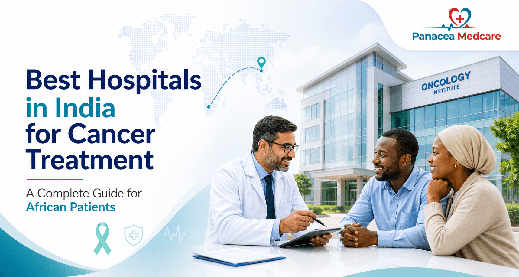 Best Hospitals in India for Cancer Treatment – A Complete Guide for African Patients