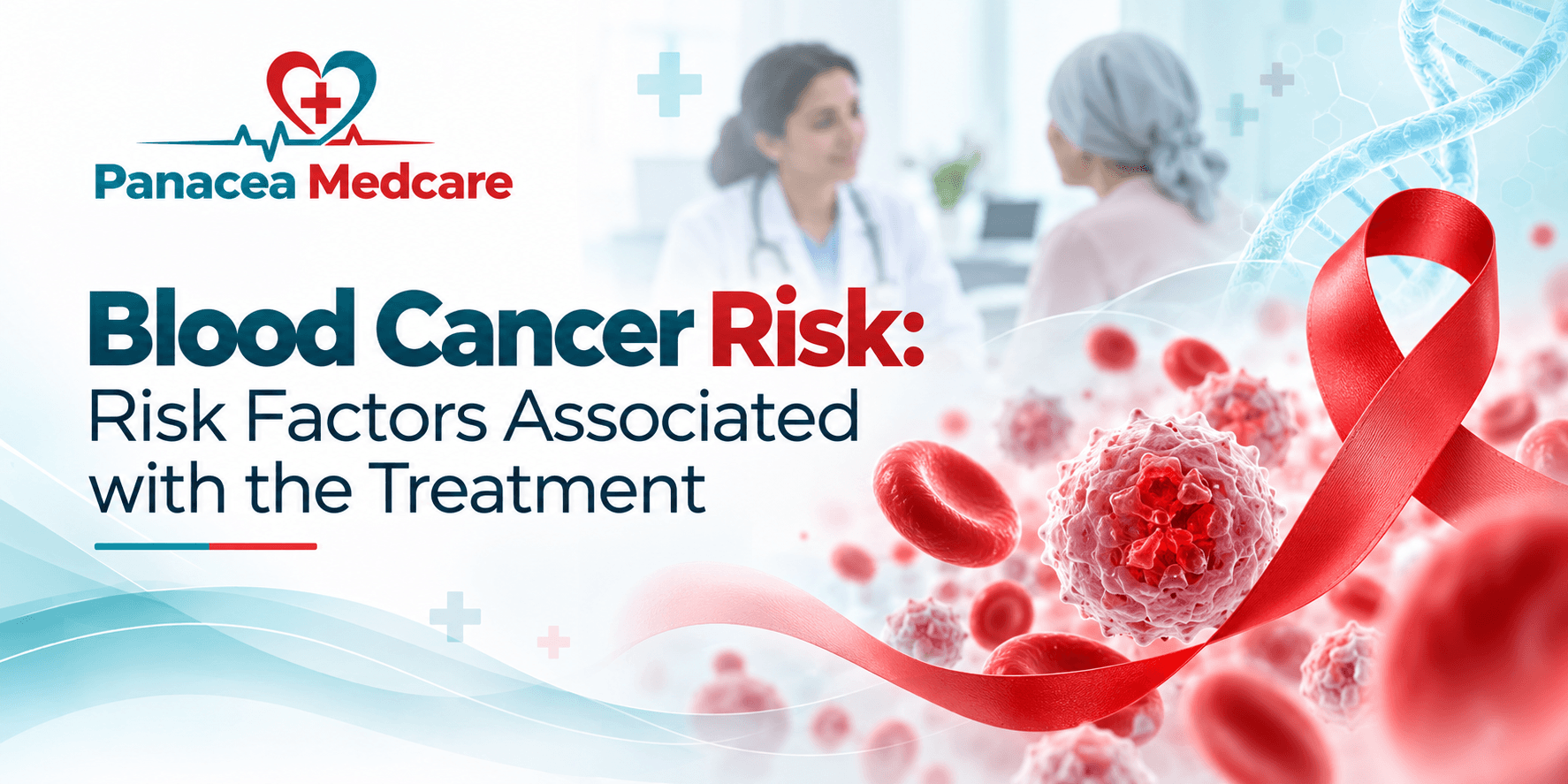 Blood Cancer Risk: Risk Factors Associated with the Treatment